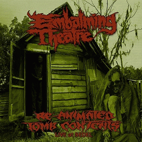 Embalming Theatre : Re-Animated Tomb Contents (Live at Sedel)
